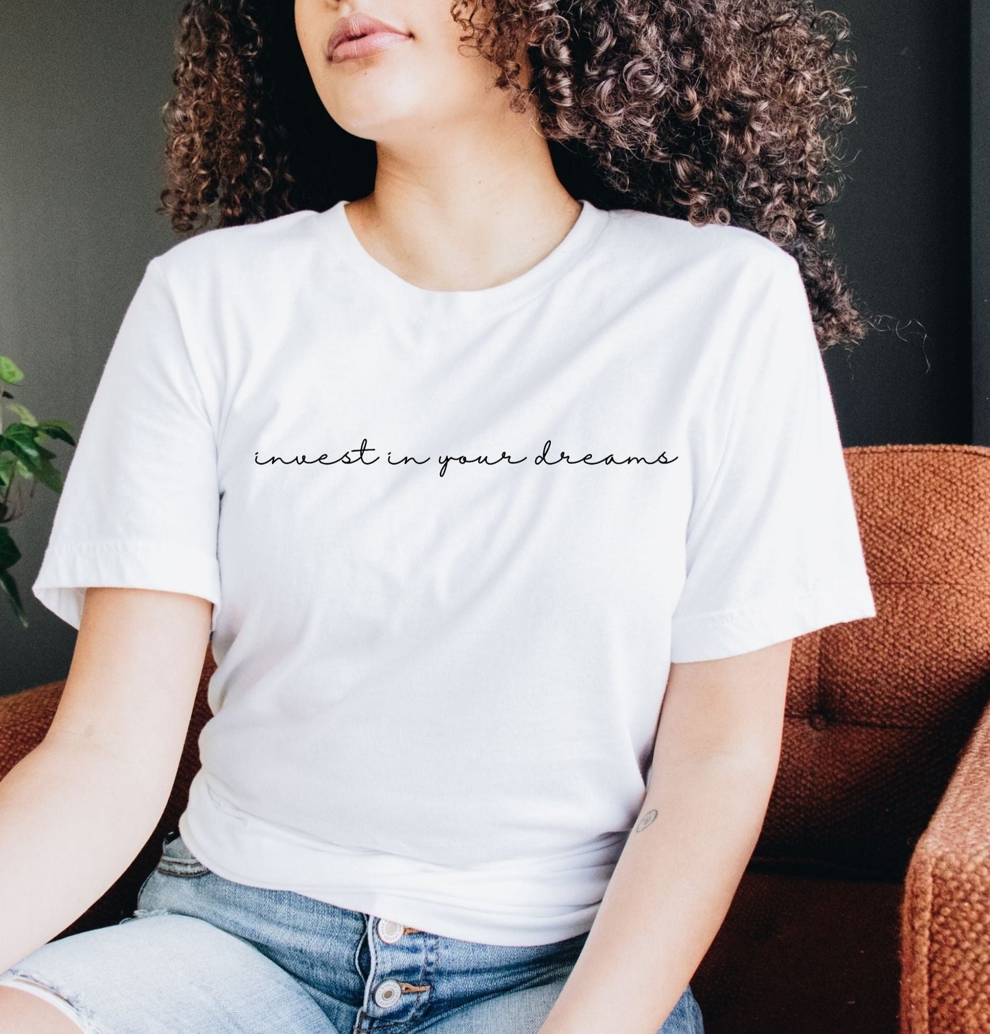 Invest In Your Dreams Tee